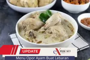 Opor Ketupat: Hidangan Ikonik Lebaran yang Tak Lekang Waktu