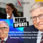 Bill Gates Berikan Dana Hibah ke Indonesia Tahun 2025