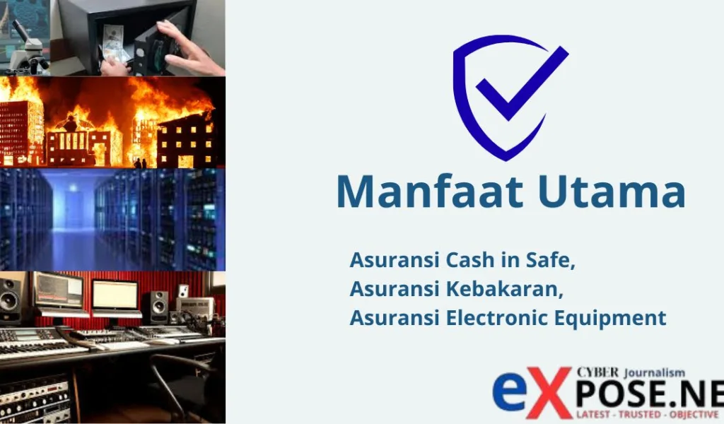 Manfaat Asuransi Cash in Safe, Kebakaran, dan Electronic Equipment untuk Perlindungan Aset