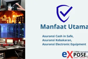 Manfaat Asuransi Cash in Safe, Kebakaran, dan Electronic Equipment untuk Perlindungan Aset